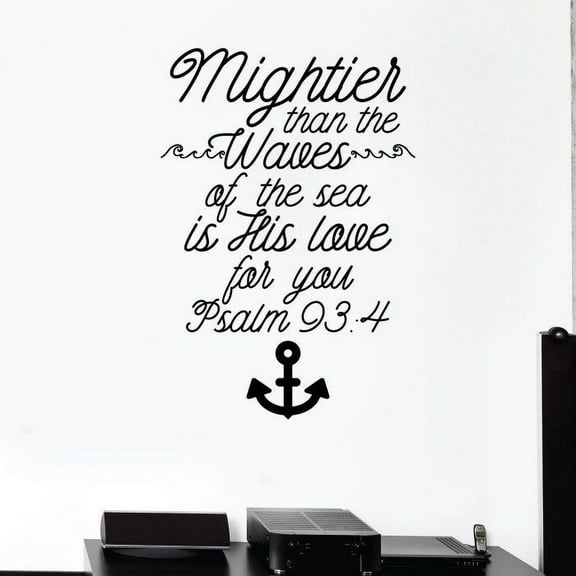 Psalm 93:4 Mightier Than The Waves Of The Sea Is HIs Love For You - Positive Life Bible Verse Motivation Vinyl WallArt Wall Decal Wall Sticker Home Wall Bedroom LivingRoom Decoration Size (18x20 inch)