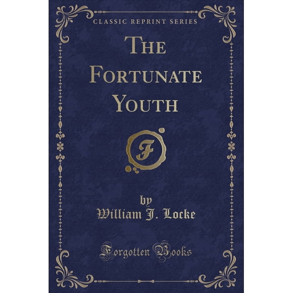 The Fortunate Youth (Classic Reprint)