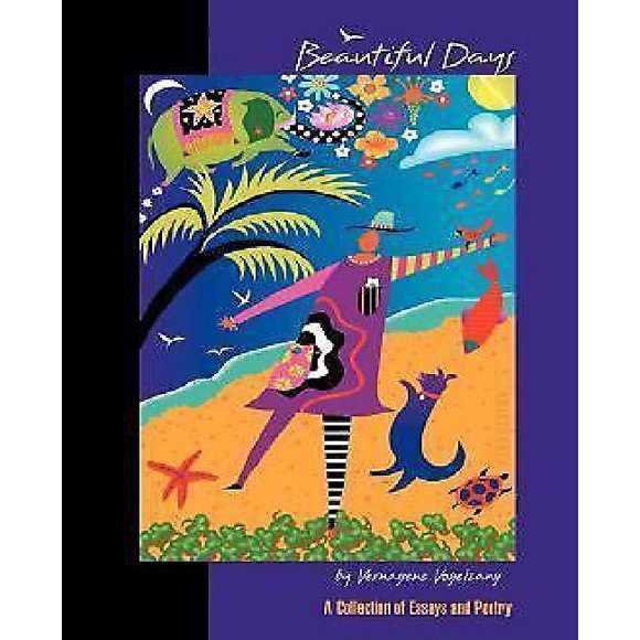 Beautiful Days: A Collection of Essays and Poetry
