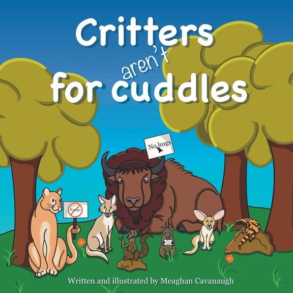 Critters Aren't for Cuddles, (Paperback)