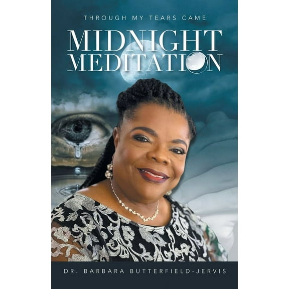 Through My Tears Came Midnight Meditation (Paperback)