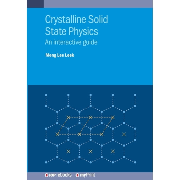 Crystalline Solid State Physics: An interactive guide, (Paperback)