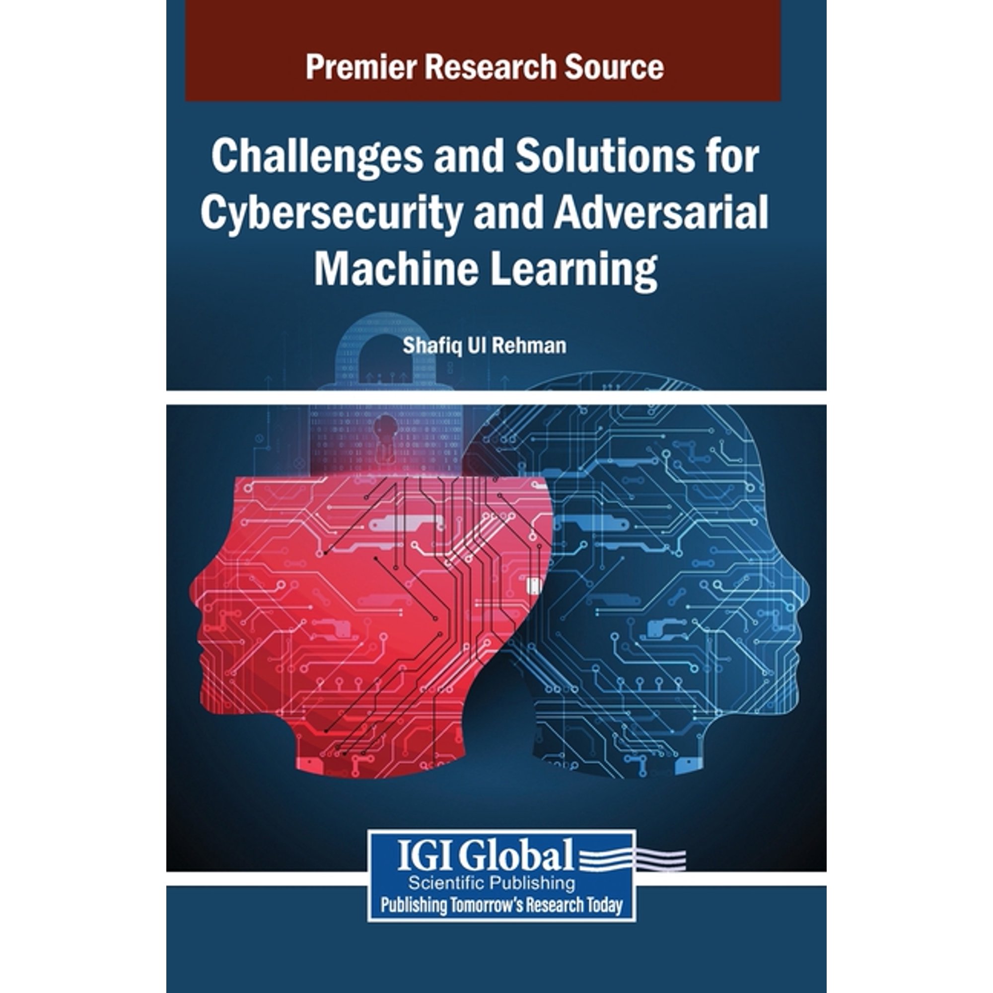 Challenges and Solutions for Cybersecurity and Adversarial Machine Learning (Hardcover)