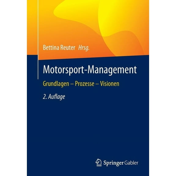 Motorsport-Management: Grundlagen - Prozesse - Visionen, (Paperback)