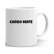 Cargo Mate Fun Style Ceramic Dishwasher And Microwave Safe Mug By Undefined Gifts