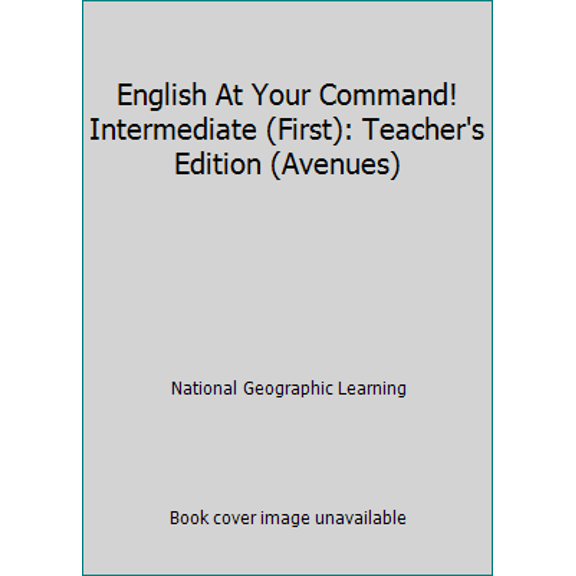 Pre-Owned English At Your Command! Intermediate (First): Teacher's Edition (Avenues) (Paperback) 0736201947 9780736201940