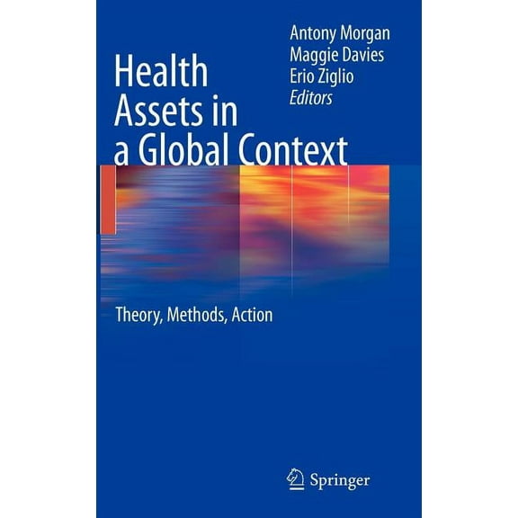 Health Assets in a Global Context: Theory, Methods, Action, (Hardcover)