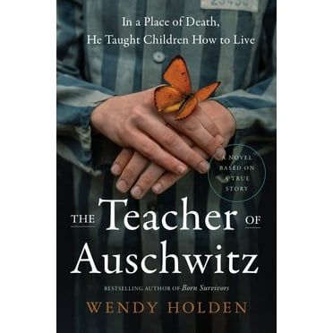 The Teacher of Auschwitz: A Novel (Paperback)
