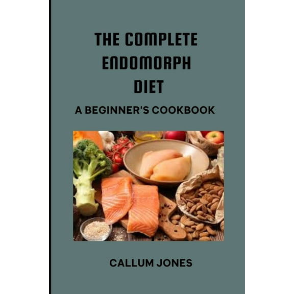 The Complete Endomorph Diet (Paperback)