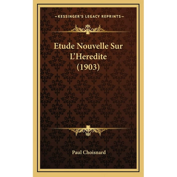 Etude Nouvelle Sur L'Heredite (1903) Hardcover