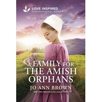 Amish of Lost River A Family for the Amish Orphans: An Uplifting Inspirational Romance, Book 4, (Paperback)