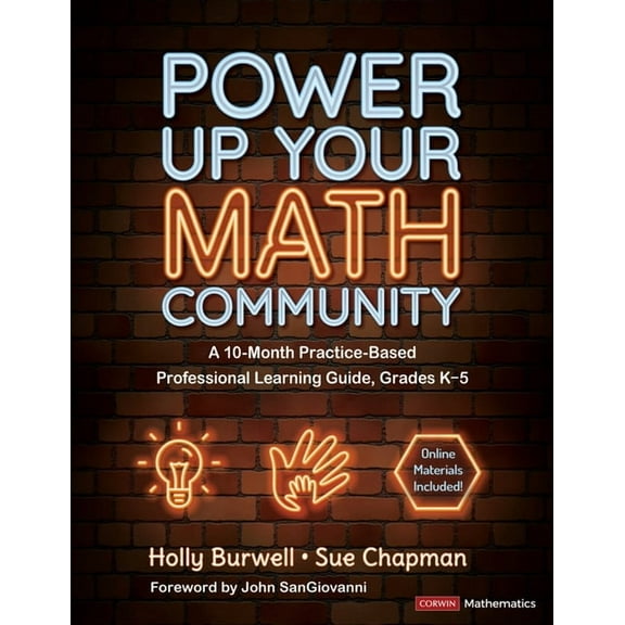 Power Up Your Math Community: A 10-Month Practice-Based Professional Learning Guide, Grades K-5, (Paperback)