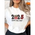 thumbnail image 1 of Camiseta gráfica "Feliz Año Nuevo 2025" para mujer - Cuello redondo informal, manga corta, algodón elástico, lavable a máquina - Ideal para verano, vacaciones y tiempo libre., 1 of 7