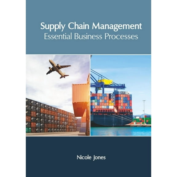 Supply Chain Management: Essential Business Processes, (Hardcover)