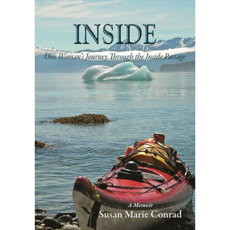 Inside : One Woman's Journey Through the Inside Passage (Paperback)