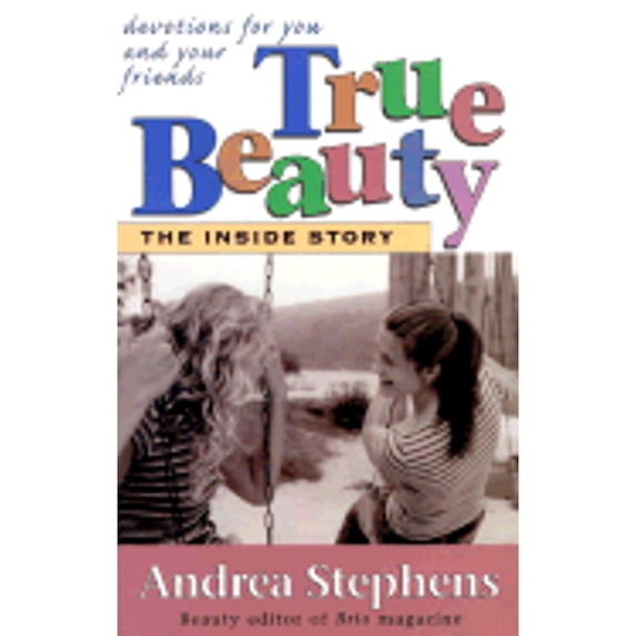 Pre-Owned True Beauty: The Inside Story (Paperback) by Andrea Stephens
