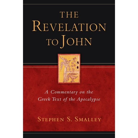 The Revelation to John: A Commentary on the Greek Text of the Apocalypse, (Paperback)