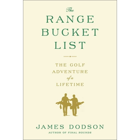 The Range Bucket List : The Golf Adventure of a