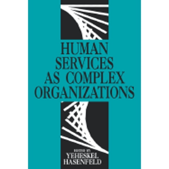 Pre-Owned Human Services as Complex Organizations, 9780803940659, 0803940653, Paperback, First Edition edition