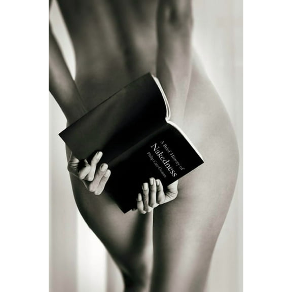 A Brief History of Nakedness (Paperback)