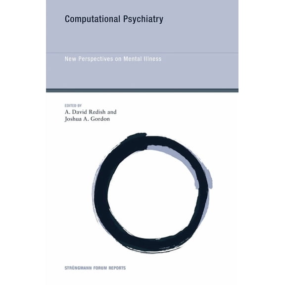 StrÃ¼ngmann Forum Reports Computational Psychiatry: New Perspectives on Mental Illness, (Paperback)