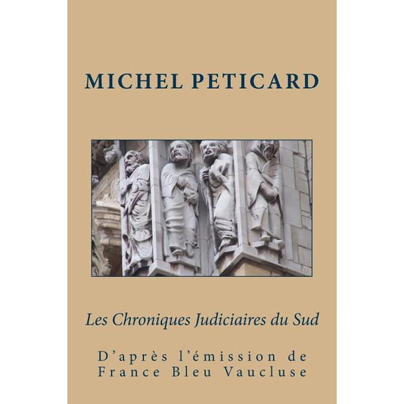 Les Chroniques Judiciaires du Sud (Paperback)