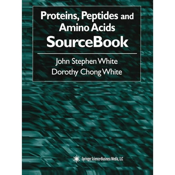 Proteins, Peptides and Amino Acids Sourcebook, (Paperback)