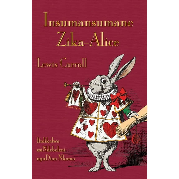 Insumansumane Zika-Alice: Alice's Adventures in Wonderland in Zimbabwean Ndebele (Paperback)