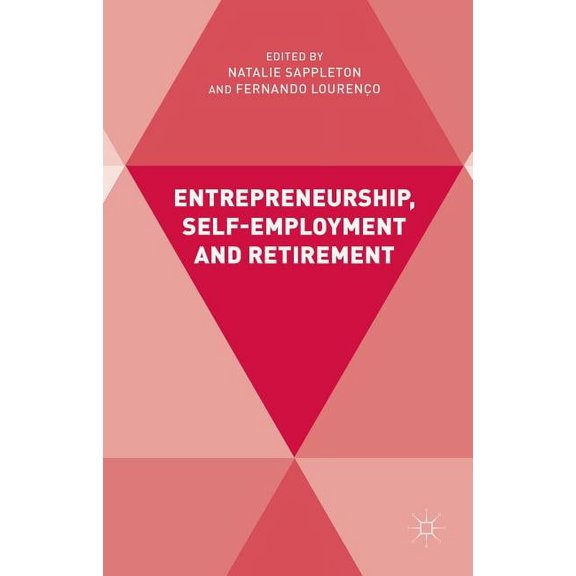 Entrepreneurship, Self-Employment and Retirement, (Hardcover)