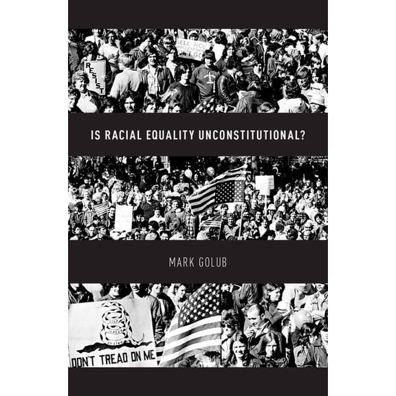 Is Racial Equality Unconstitutional?, (Hardcover)