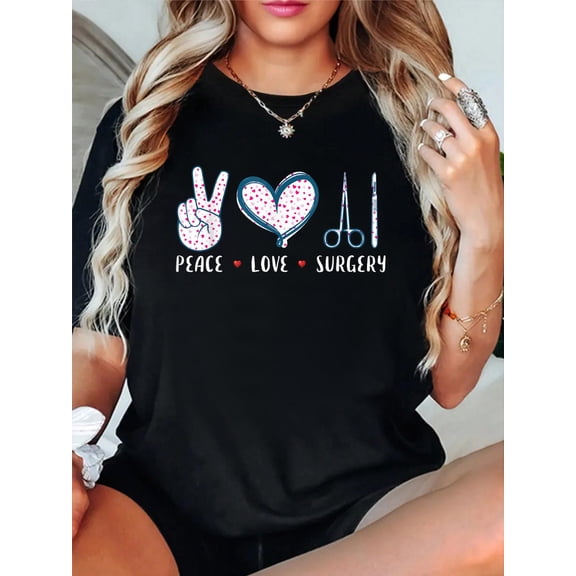 100% Cotton Peace Love Surgery Surgical tech Surgeon Gifts for Men Women T-Shirt Women's Graphic Tee Casual Tops