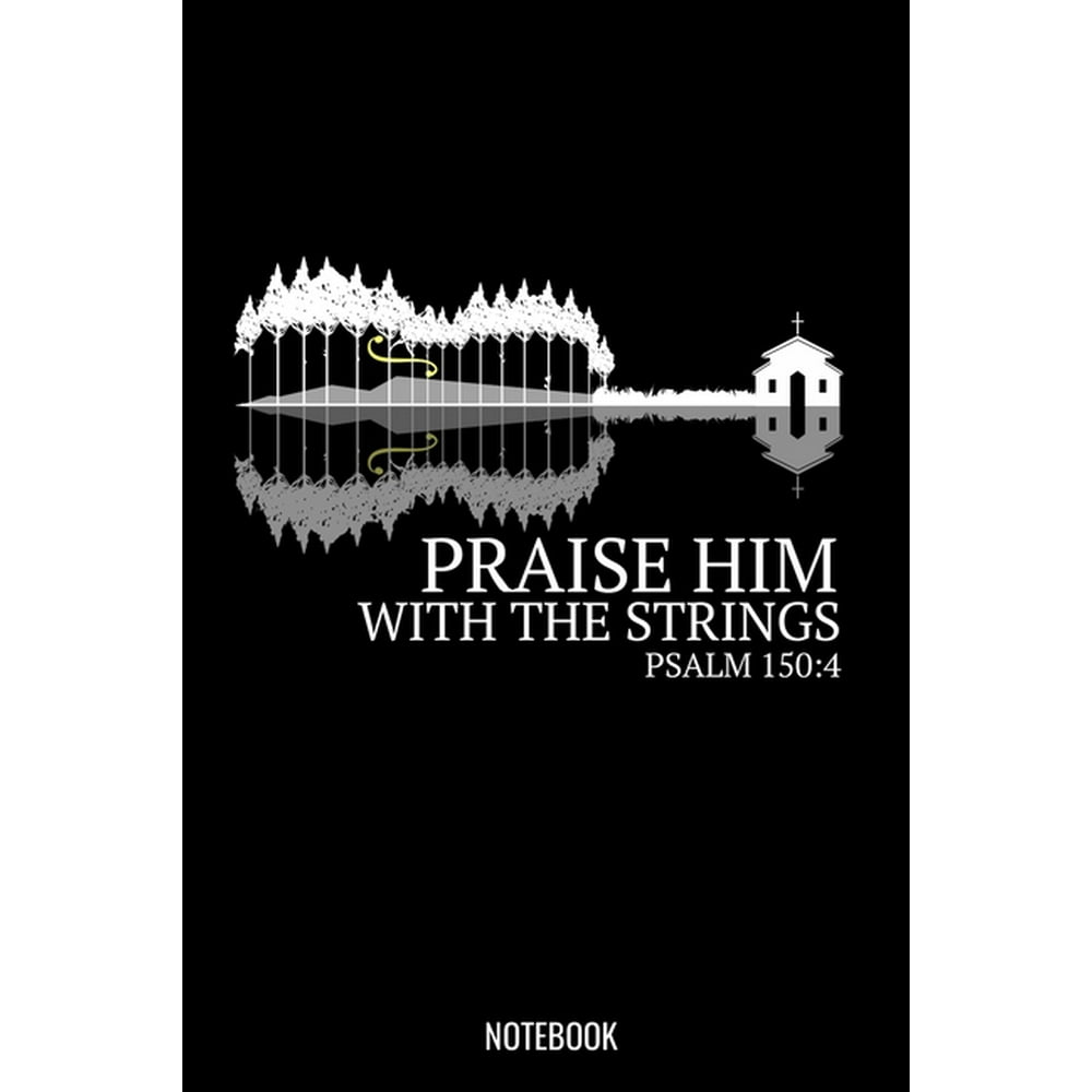 Praise Him With The Strings Psalm 150 4 Dotted Notizbuch mit
