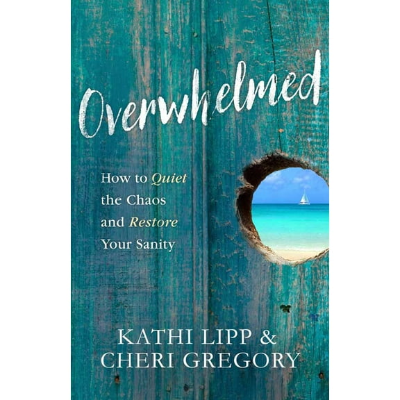 Pre-Owned Overwhelmed: How to Quiet the Chaos and Restore Your Sanity (Paperback) 0736965386 9780736965385