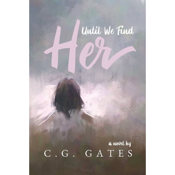 Until We Find Her, (Paperback)