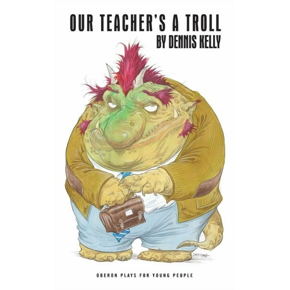 Oberon Plays for Young People Our Teacher's a Troll, (Paperback)