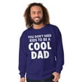 thumbnail image 5 of Cat Dog Dad Dont Need Kids to be Cool Men's Crewneck Sweatshirt Brisco Brands L, 5 of 6