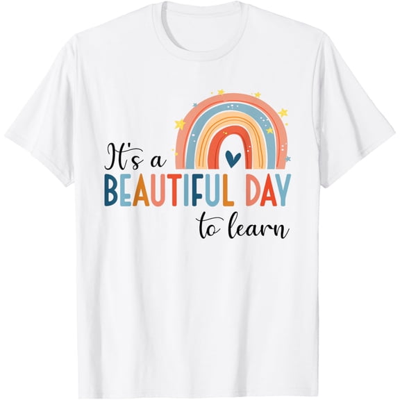 Exquisite and comfortable-It's A Beautiful Day To Learn Rainbow Teacher T-Shirt, White