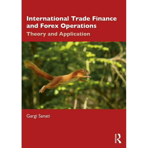 International Trade Finance and Forex Operations: Theory and Application, (Hardcover)