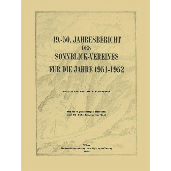Jahresberichte Des Sonnblick-Vereines 49.-50. Jahresbericht Des Sonnblick-Vereines Für Die Jahre 1951-1952, Book 1951, (Paperback)