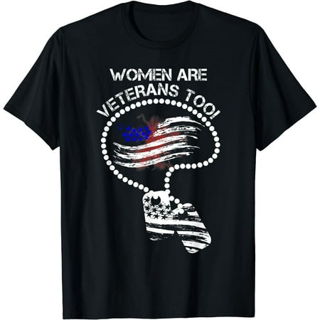 Women Are Veterans Too T-Shirt