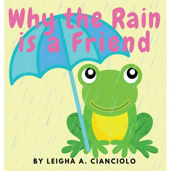 Why the Rain is a Friend (Hardcover)