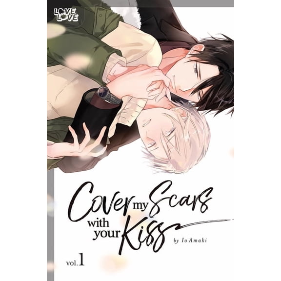 Cover My Scars with Your Kiss, Volume 1, (Paperback)