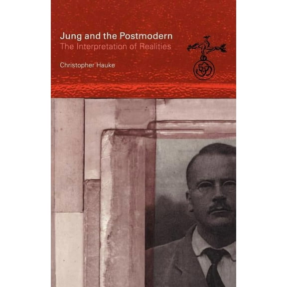 Jung and the Postmodern: The Interpretation of Realities, (Paperback)