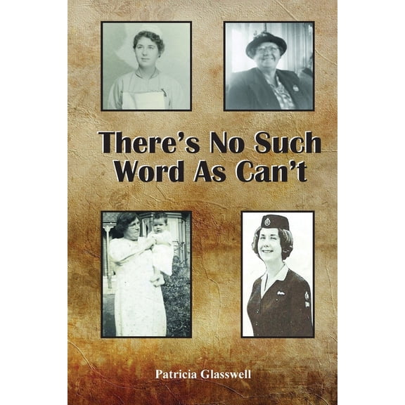 There's No Such Word As Can't, (Paperback)