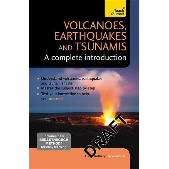 Volcanoes, Earthquakes and Tsunamis : A Complete Introduction: Teach Yourself (Paperback)