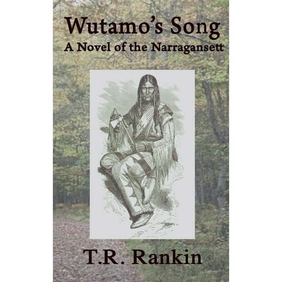 Wutamo's Song Wutamo's Song, A Novel of the Narragansett, Book 1, (Paperback)