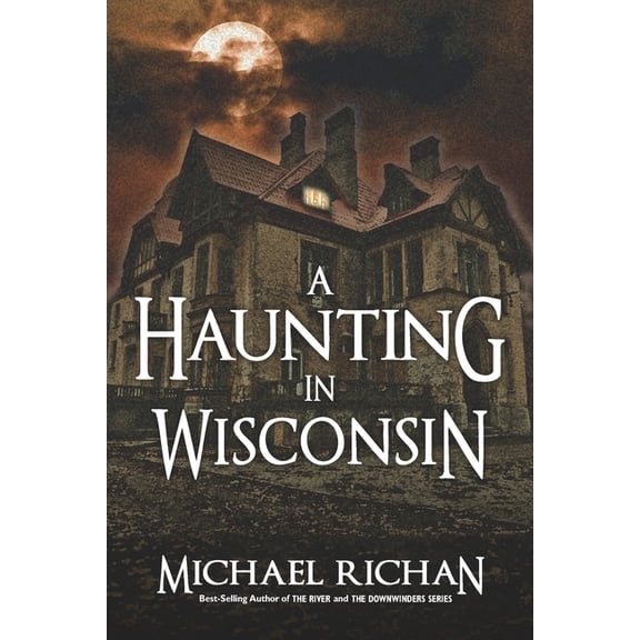 A Haunting In Wisconsin (Paperback)