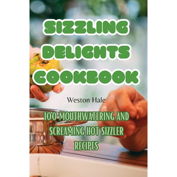 Sizzling Delights Cookbook, (Paperback)