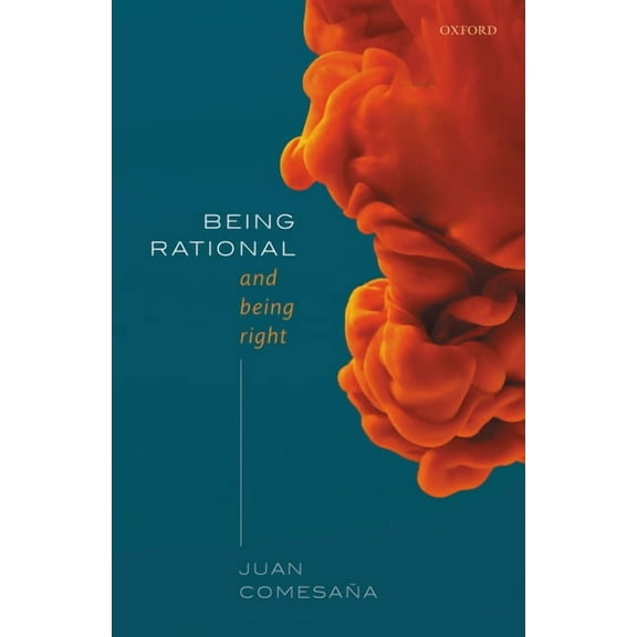 Being Rational and Being Right, (Hardcover)