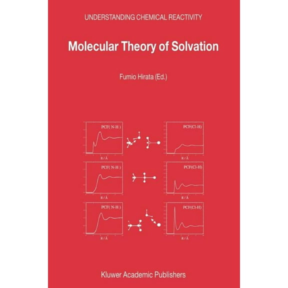 Understanding Chemical Reactivity Molecular Theory of Solvation, Book 24, (Paperback)